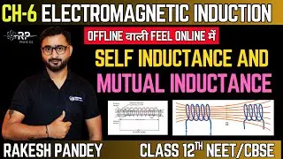 Self Inductance And Mutual Inductance Class 12 | Electromagnetic Induction Class 12 | RP Physics