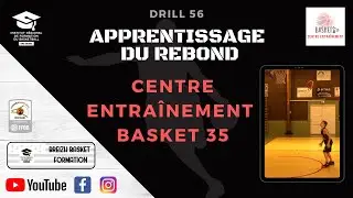 ➡️ Drill 56 - Apprentissage du Rebond 🏀