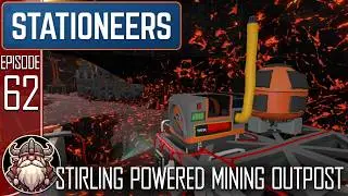 Stirling Powered Mining Outpost - S2 E62 ║ Stationeers