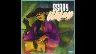 SSAAY - WIFEY (Official Audio)