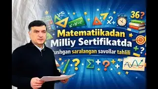 Matematikadan Milliy Sertifikatga tayyorlanmoqchimisiz?!! 2- misol