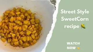 Street Style Sweet Corn 🌽 | Quick & Tasty Snack | Cook with Manju