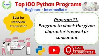Python Program 011 | Vowel or Consonant in Python | If Else Example #pythonforbeginners #python