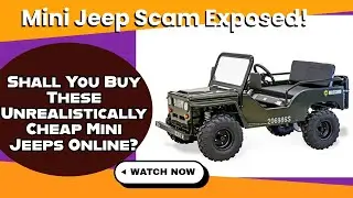 Mini Jeep Scam Exposed! Don&rsquo;t Buy These Unrealistically Cheap Mini Jeeps Online 🚨