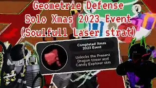 Roblox Geometrie Defense Solo Xmas 2023 Event (Soulfull Laser Strat) credit to @sakuralla8303
