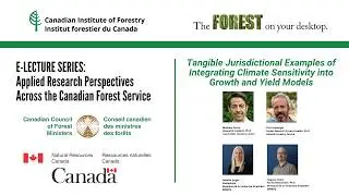 E LECTURE: Tangible jurisdictional examples of integrating climate sensitivity into Growth & Yield..