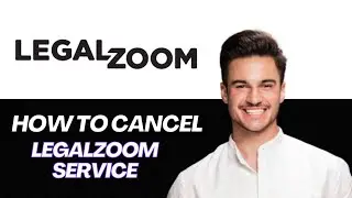NEW | How to Cancel a LegalZoom Service (2025)