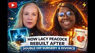 When Life Stops You Cold: How Lacy Peacock Rebuilt After Double Hip Surgery & Divorce