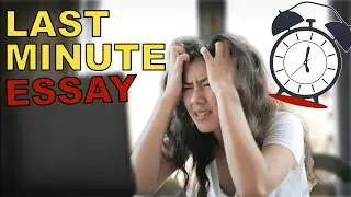 How To Write Your College Essay Last Minute