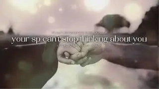 [POWERFUL SUBLIMINAL] your sp can&rsquo;t stop thinking about you✨subliminal for love, attraction + union