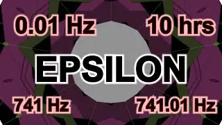 0.01 Hz EPSILON 10 hours for Induce deep meditation & Facilitate spiritual awakening LEFT ear 741 Hz