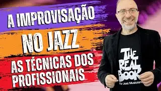 🎵 AULA: A Improvisação no JAZZ
