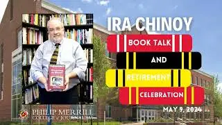 Ira Chinoy Book Talk and Retirement Celebration