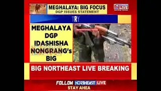 Intelligence Inputs Confirm Rebel Regrouping Attempts in Meghalaya: DGP Idashisha Nongrang