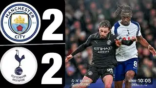 Tottenham vs Man City 2-2 || Extended Highlights & All Goals || Premier League