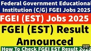 Fgei Written Result | How to Check FGEI EST Result 2025