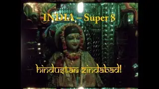 India: Hindustan Zindabad! | Super 8 Film