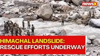Himachal Landslide: Relief & Rescue Operations Underway | NewsX