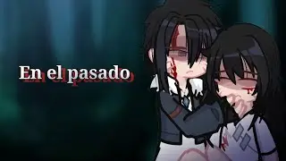 Menma en el pasado 🕰️//1-??//My Narusasu AU//Menma next generation//•GL2•