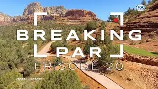 Breaking Par: Episode 20