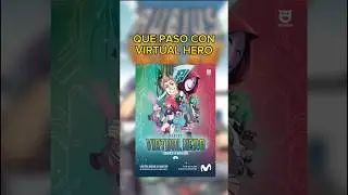 Que paso con Virtual Hero