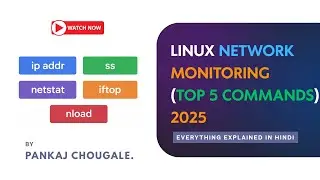 14. Linux Network Monitoring Tutorial | ip addr, ss, netstat, iftop, nload with Examples In Hindi