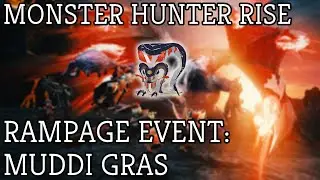 Monster Hunter Rise: Rampage Event Quest Muddi Gras
