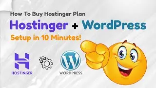 Hostinger + WordPress Setup in 10 Minutes! (Complete Beginner Guide 2025