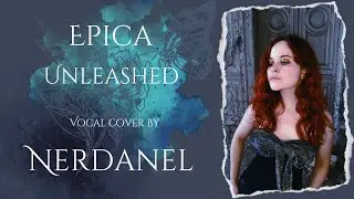 Epica - Unleashed (vocal cover by Nerdanel)