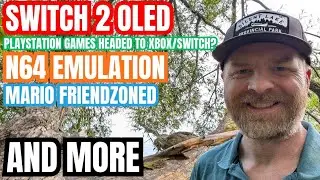 Nintendo Switch 2 OLED, Playstation going Multiplatform, N64 Emulation and more