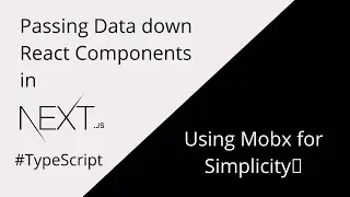 16. Next.js passing data down React components. Using Mobx with Typescript for simplicity! ✌