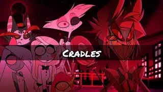 Hazbin Hotel「AMV」Cradles