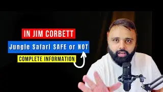 Is Jungle Safari in Jim Corbett REALLY Safe?What Tourists MUST Know!What U NEED to Know Before U Go