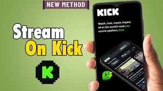 How To Stream On Kick On Mobile