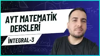 AYT MATEMATİK DERSLERİ (Belirli İntegral-1)