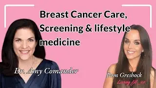 Breast Cancer Care, Screening and Lifestyle Medicine | Dr. Amy Comander