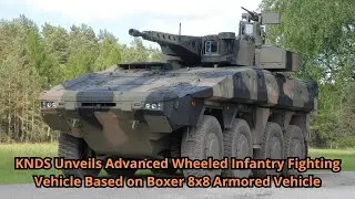 KNDS Unveils Advanced Wheeled Infantry Fighting Vehicle Based on Boxer 8x8 Armored Vehicle