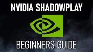 Как использовать Nvidia ShadowPlay (руководство для начинающих)