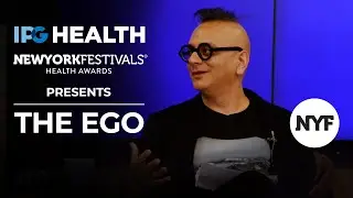 IPG Health and New York Festivals Health Awards Presents: The Ego