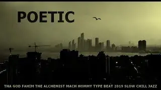 Tha God Fahim The Alchemist Mach Hommy Type Beat 2019 Slow Chill Jazz 