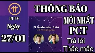 Pi Network NGÀY 27/01/2021 NICOLAS VÀ C.FAN TRẢ LỜI CÁC CÂU HỎI THẮC MẮC  TỪ  PIONEERS