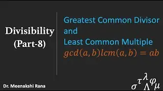 Divisibility |Part 8| Relation of LCM and GCD
