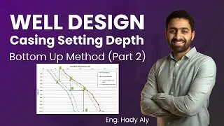 2- Bottom Up Method Part 2 | Casing Setting Depth | Well Design