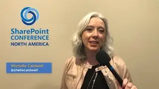 SharePoint Conference North America (@SPConf) Speaker Spotlight on Michelle Caldwell