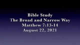 Bible Study: The Broad and Narrow Way