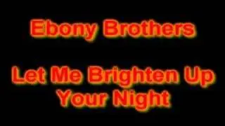 Ebony Brothers - Brighten Up Your Night - 1983 - RCA