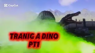 TRANIG A DINO PT1
