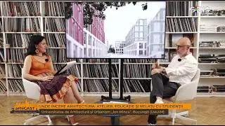 UNDE &Icirc;NCEPE ARHITECTURA. ATELIER, EDUCAȚIE ȘI RELAȚII CU STUDENȚII│arhiCAST cu Alexandru Călin