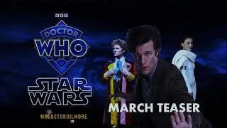 March Teaser Trailer (Attack of the Clones, Doctor Who, Matt Smith and More)