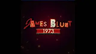 James Blunt - 1973 (Alex Schally Remix)